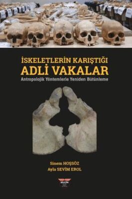 İskeletlerin Karıştığı Adli Vakalar - 1