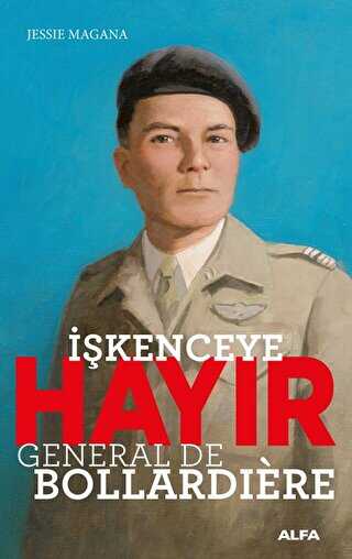 İşkenceye  Hayır - General de Bollardiere - Alfa Yayınları