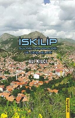İskilip Suları Hamamları ve Çeşmeleri - 1