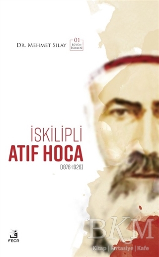 İskilipli Atıf Hoca - Fecr Yayınları