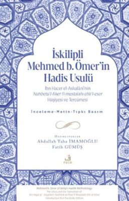 İskilipli Mehmed b. Ömer`in Hadis Usulü - 1