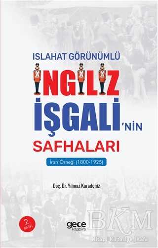 Islahat Görünümlü İngiliz İşgali’nin Safhaları : İran Örneği - Gece Kitaplığı