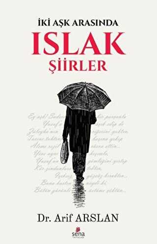 Islak Şiirler - Sena Yayınları