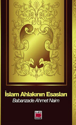 İslam Ahlakının Esasları - Elips Kitap