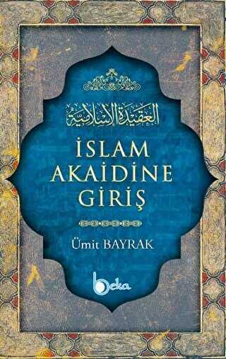 İslam Akaidine Giriş - Beka Yayınları
