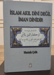 İslam Akıl Dini Değil İman Dinidir - Fütüvvet Yayınları