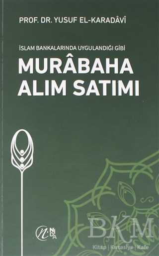 İslam Bankalarında Uygulandığı Gibi Murabaha Alım Satımı - Nida Yayıncılık