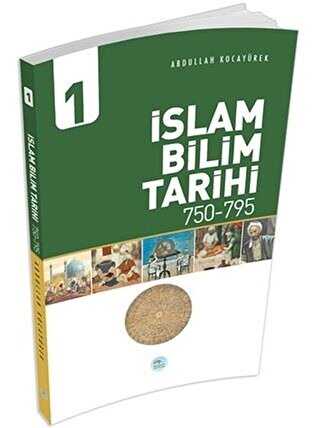 İslam Bilim Tarihi 1 750-795 - Maviçatı Yayınları