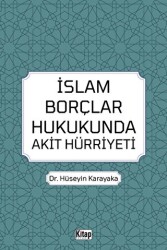 İslam Borçlar Hukukunda Akit Hürriyeti - Kitap Dünyası Yayınları