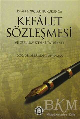 İslam Borçlar Hukukunda Kefalet Sözleşmesi ve Günümüzdeki Tatbikatı - Marmara Üniversitesi İlahiyat Fakültesi Vakfı