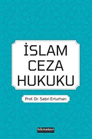İslam Ceza Hukuku - Hikmetevi Yayınları