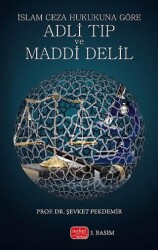 İslam Ceza Hukukuna Göre Adli Tıp ve Maddi Delil - Nobel Bilimsel Eserler