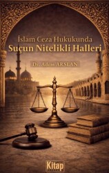 İslam Ceza Hukukunda Suçun Nitelikli Halleri - Kitap Dünyası Yayınları