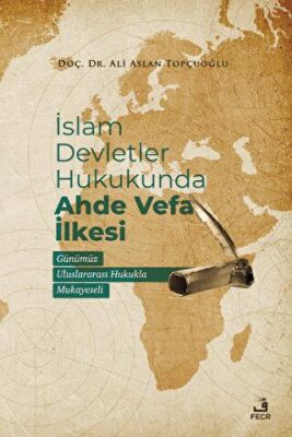 İslam Devletler Hukukunda Ahde Vefa İlkesi - 2