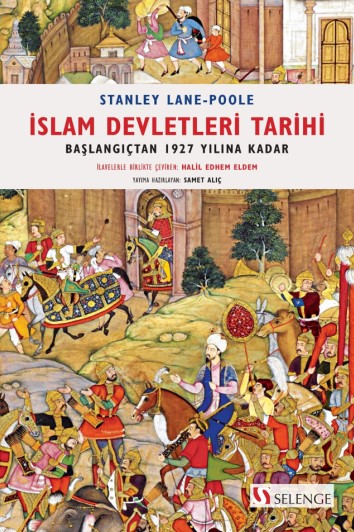 İslam Devletleri Tarihi – Başlangıçtan 1927 Yılına Kadar