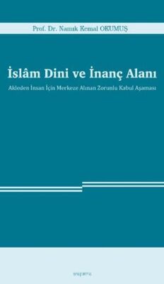 İslam Dini ve İnanç Alanı - 1