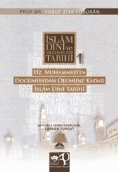 İslam Dini ve Mezhepleri Tarihi 1: Hz. Muhammed’in Doğumundan Ölümüne Kadar - Ötüken Neşriyat
