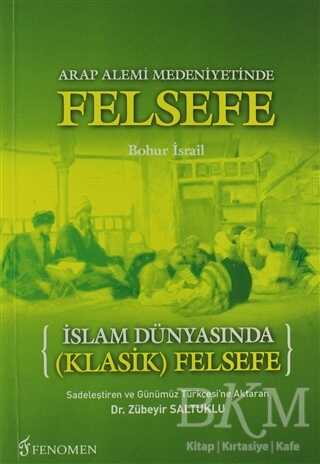 İslam Dünyasında Klasik Felsefe - Fenomen Yayıncılık