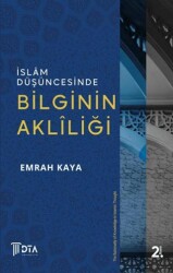 İslam Düşüncesinde Bilginin Akliliği - DTA Yayıncılık