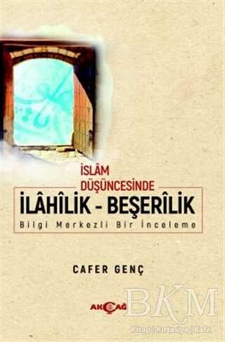 İslam Düşüncesinde İlahilik - Beşerilik - 1
