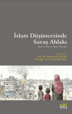 İslam Du¨şu¨ncesinde Savaş Ahlakı - 1