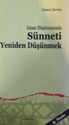 İslam Düşüncesinde Sünneti Yeniden Düşünmek - Ankara Okulu Yayınları
