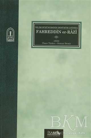 İslam Düşüncesinin Dönüşüm Çağında Fahreddin Er-Razı