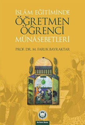 İslam Eğitiminde Öğretmen Öğrenci Münasebetleri - 1