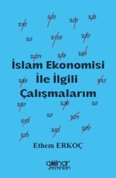 İslam Ekonomisi İle İlgili Çalışmalarım - Gülnar Yayınları
