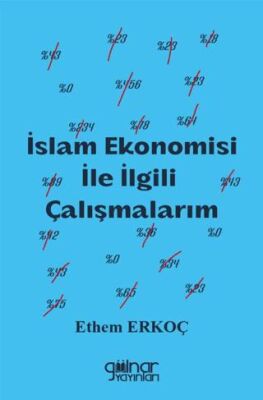 İslam Ekonomisi İle İlgili Çalışmalarım - 1