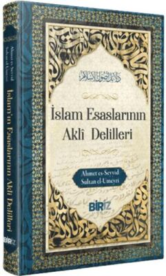 İslam Esaslarının Akli Delilleri - 1