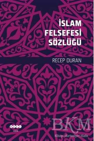 İslam Felsefesi Sözlüğü - Hece Yayınları