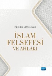 İslam Felsefesi ve Ahlakı - Nobel Akademik Yayıncılık