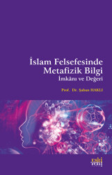 İslam Felsefesinde Metafizik Bilgi İmkanı ve Değeri - Eski Yeni Yayınları