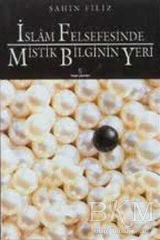 İslam Felsefesinde Mistik Bilginin Yeri - 1