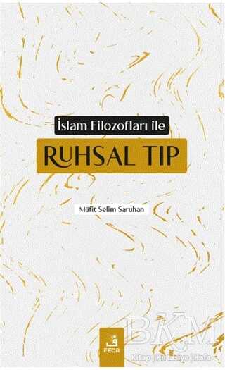 İslam Filozofları ile Ruhsal Tıp - Fecr Yayınları