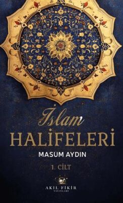 İslam Halifeleri 1. Cilt - 1