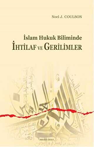 İslam Hukuk Biliminde İhtilaf ve Gerilimler - Ankara Okulu Yayınları