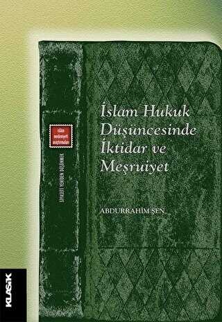 İslam Hukuk Düşüncesinde İktidar ve Meşruiyet