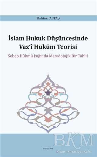 İslam Hukuk Düşüncesinde Vaz‘i Hüküm Teorisi