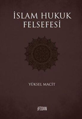 İslam Hukuk Felsefesi - 1