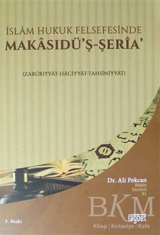 İslam Hukuk Felsefesinde Makasudü`ş - Şeria - Rağbet Yayınları