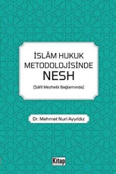 İslam Hukuk Metodolojisinde Nesh - Kitap Dünyası Yayınları