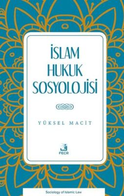 İslam Hukuk Sosyolojisi - 1