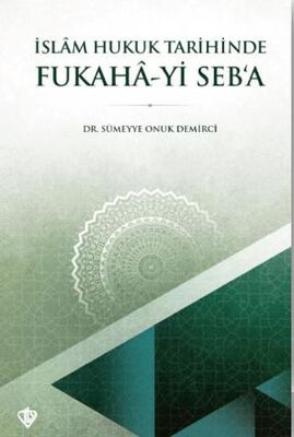 İslam Hukuk Tarihinde Fukaha-yi Seb’a