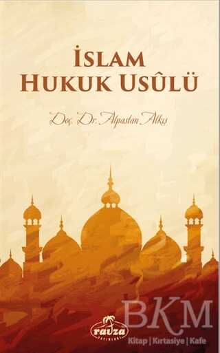 İslam Hukuk Usulü - Ravza Yayınları