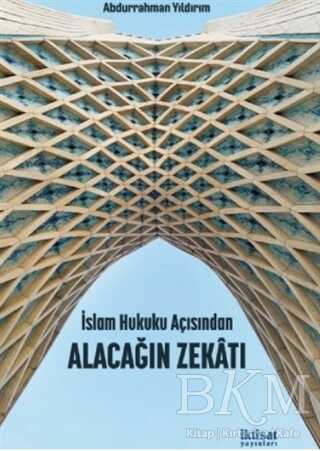 İslam Hukuku Açısından Alacağın Zekatı - İktisat Yayınları