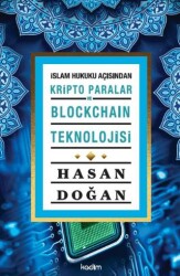 İslam Hukuku Açısından Kripto Paralar ve Blockchain Teknolojisi - Kadim Yayınları