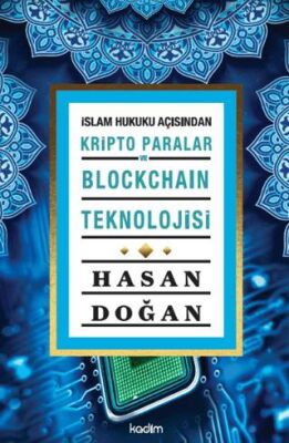 İslam Hukuku Açısından Kripto Paralar ve Blockchain Teknolojisi - 1