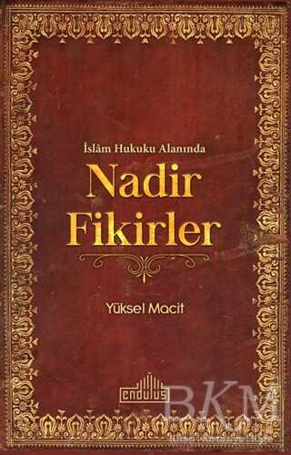 İSLAM HUKUKU ALANINDA NADİR FİKİRLER - Endülüs Yayınları